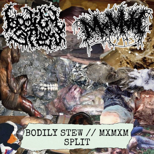 Bodily Stew : Bodily Stew - MxMxMx